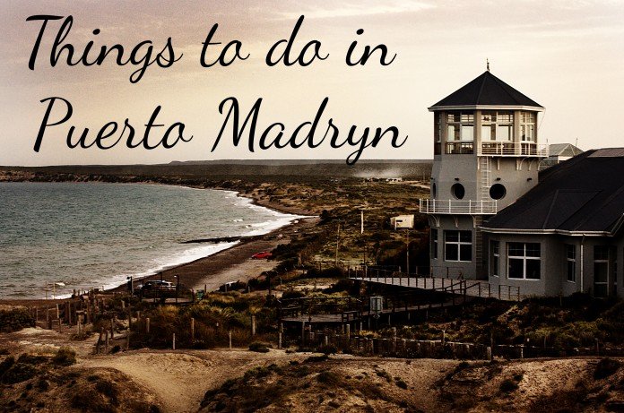 Things to do in Puerto Madryn, Argentina Things to do in Puerto Madryn, Argentina